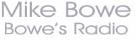 Bowe's Radio - Mike Bowe